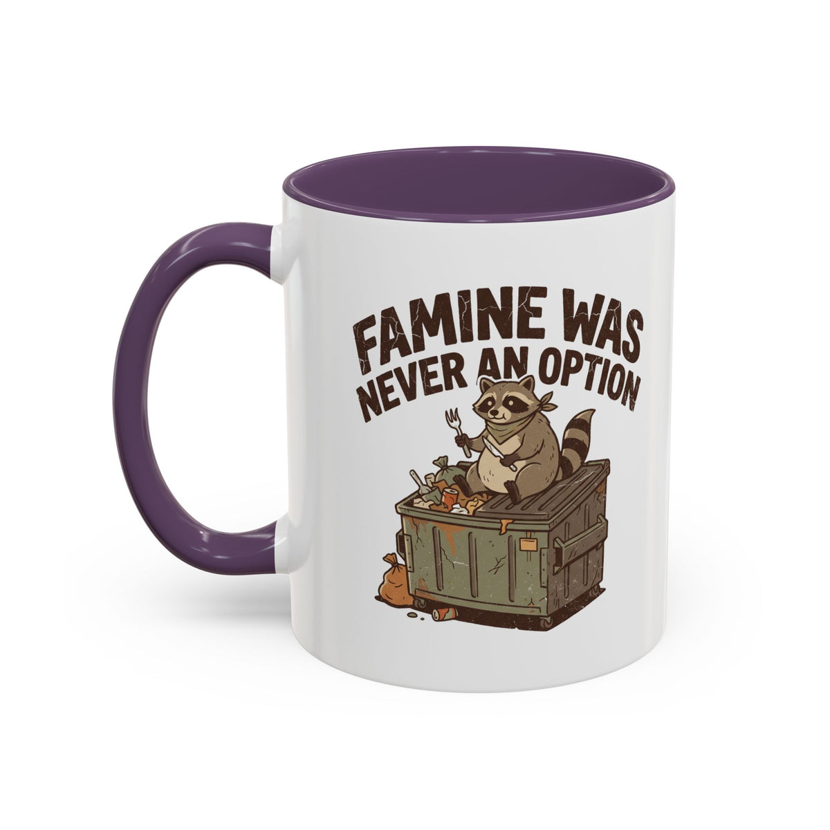 Funny And Witty "Famine Was Never An Option" Accent Coffee Mug (11, 15oz)
