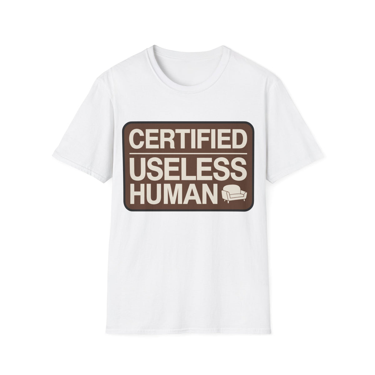 Certified Useless Human T-Shirt - Trending Now - August 2026