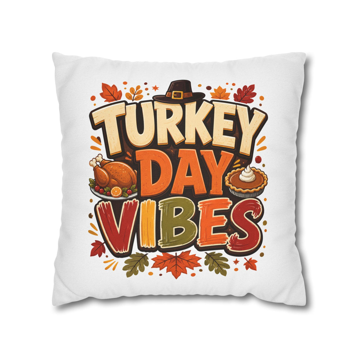 Thanksgiving Turkey Day Vibes Throw Pillowcase — Thanksgiving Decorative Pillow Cover