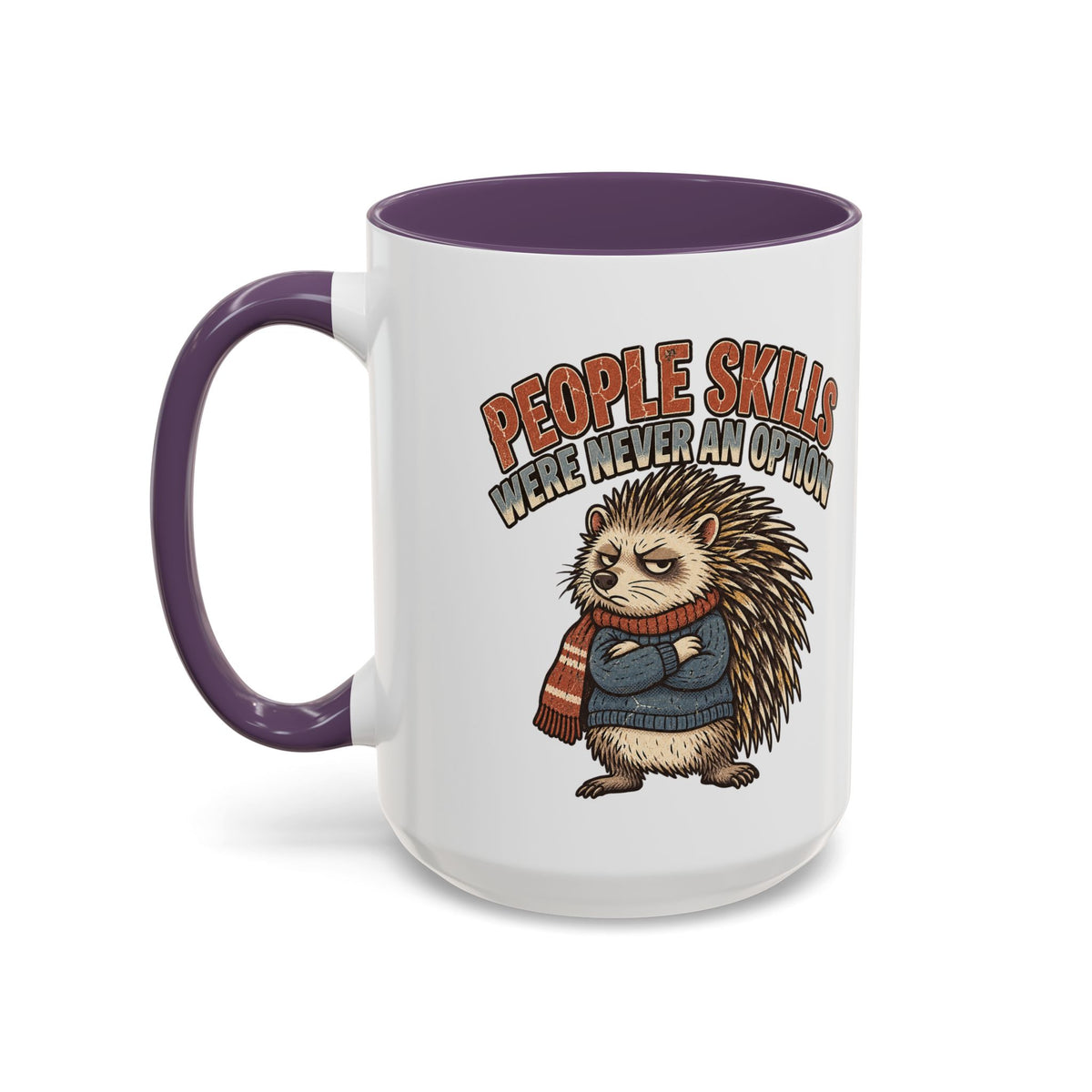 Funny And Witty "People Skills Were Never An Option" Accent Coffee Mug (11, 15oz)