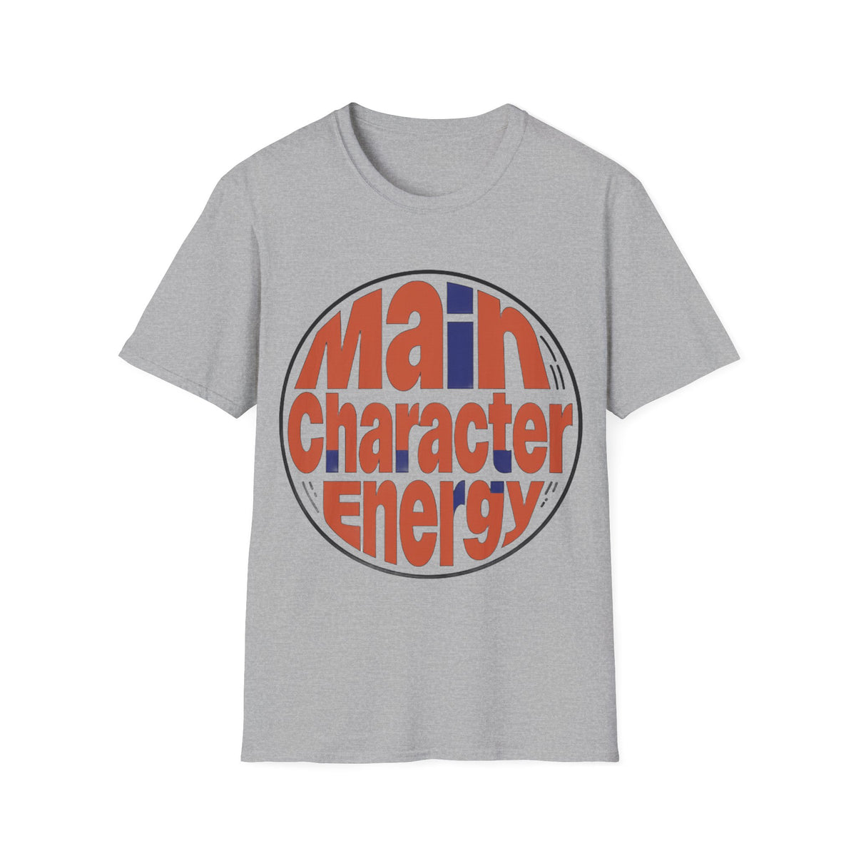 Main Character Energy T-Shirt - Trending Now - August 2026