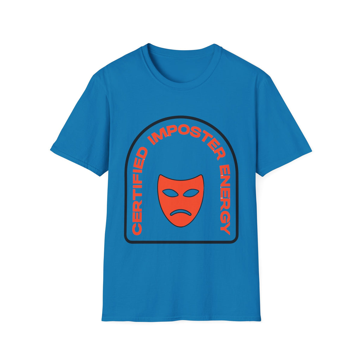 Certified Imposter Energy T-Shirt — Funny Sarcastic Graphic Tee - Trending Now - August 2026