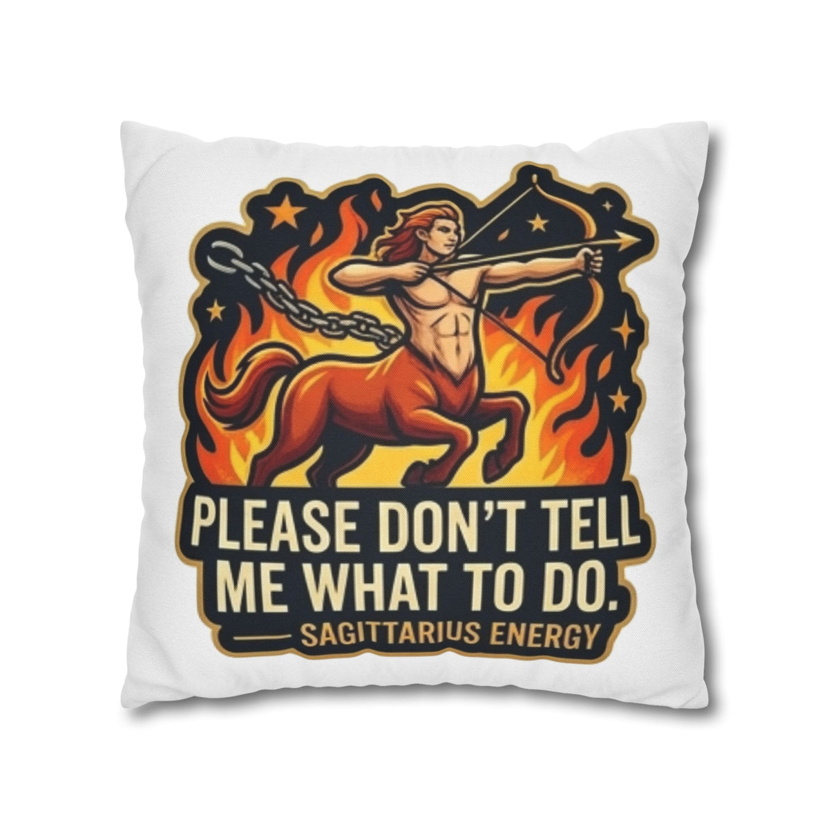 Sagittarius Energy Pillowcase – “Please Don’t Tell Me What To Do” Zodiac Throw Pillow