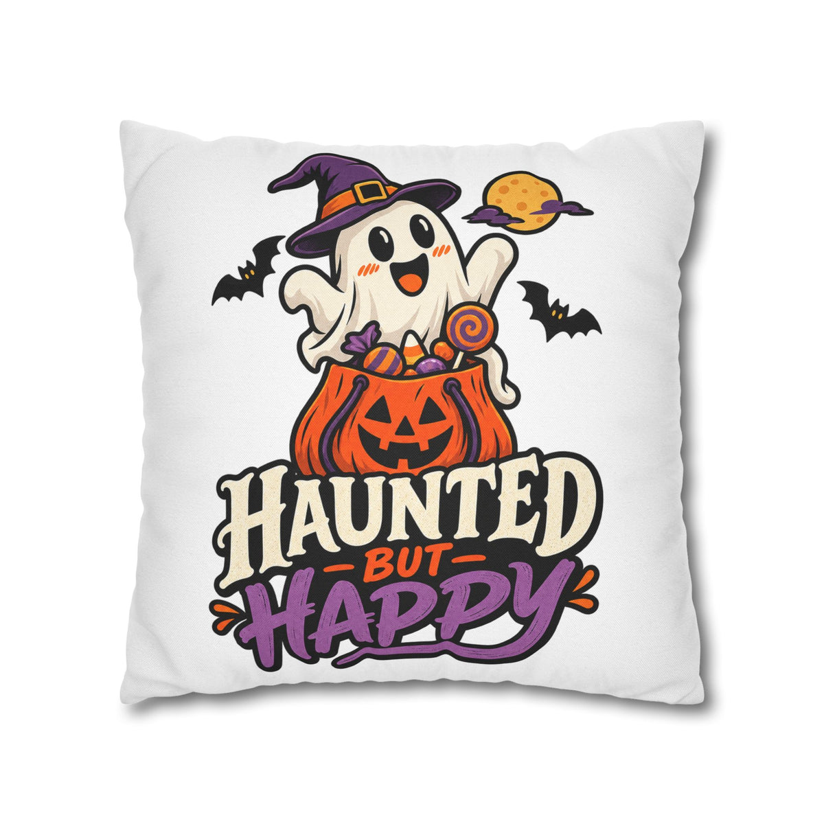 Haunted But Happy Halloween Pillowcase