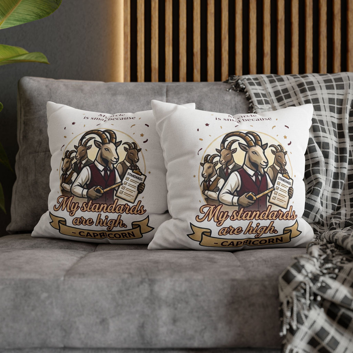 Capricorn Pillowcase – “My Standards Are High” Zodiac Goat Decorative Throw Pillowcase