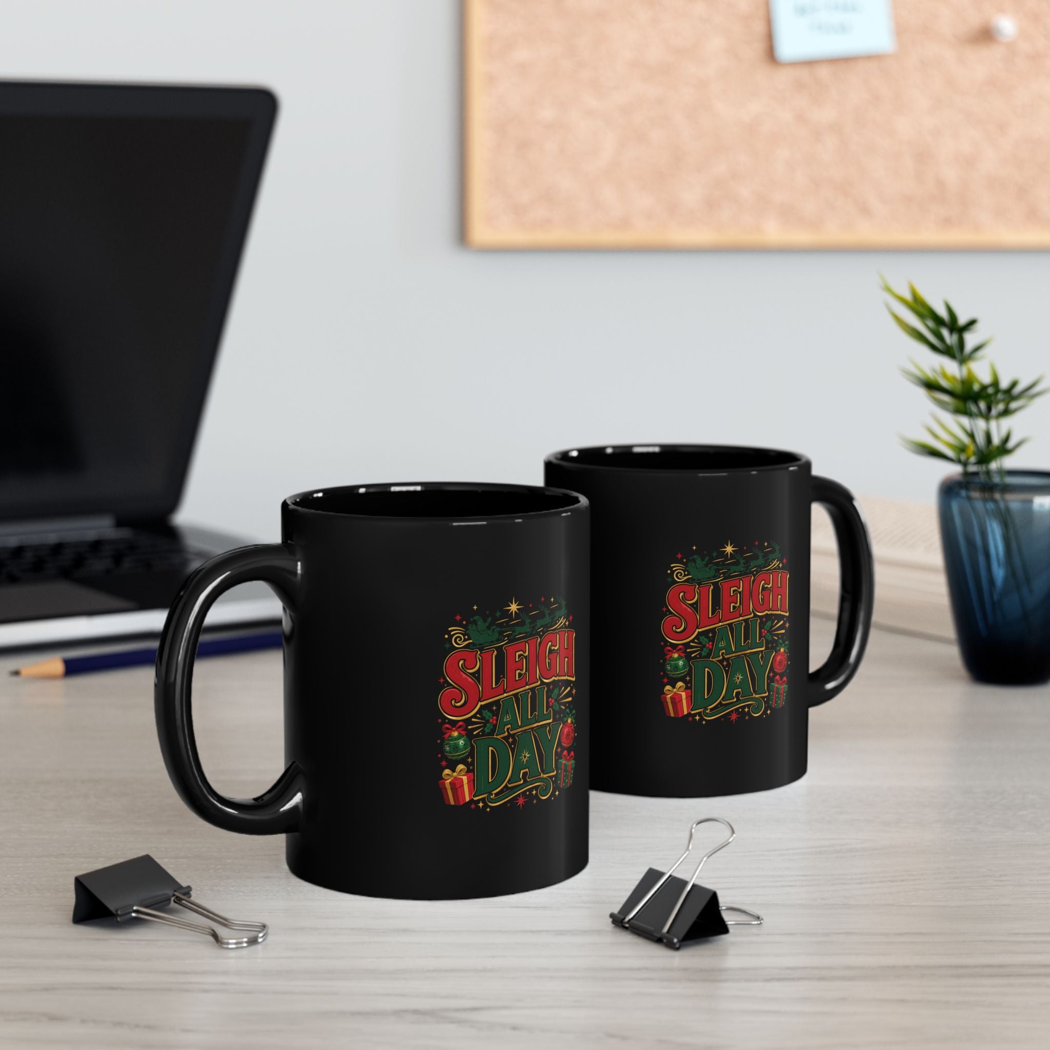 Christmas Mug — "Sleigh All Day" Holiday Coffee Black Cup
