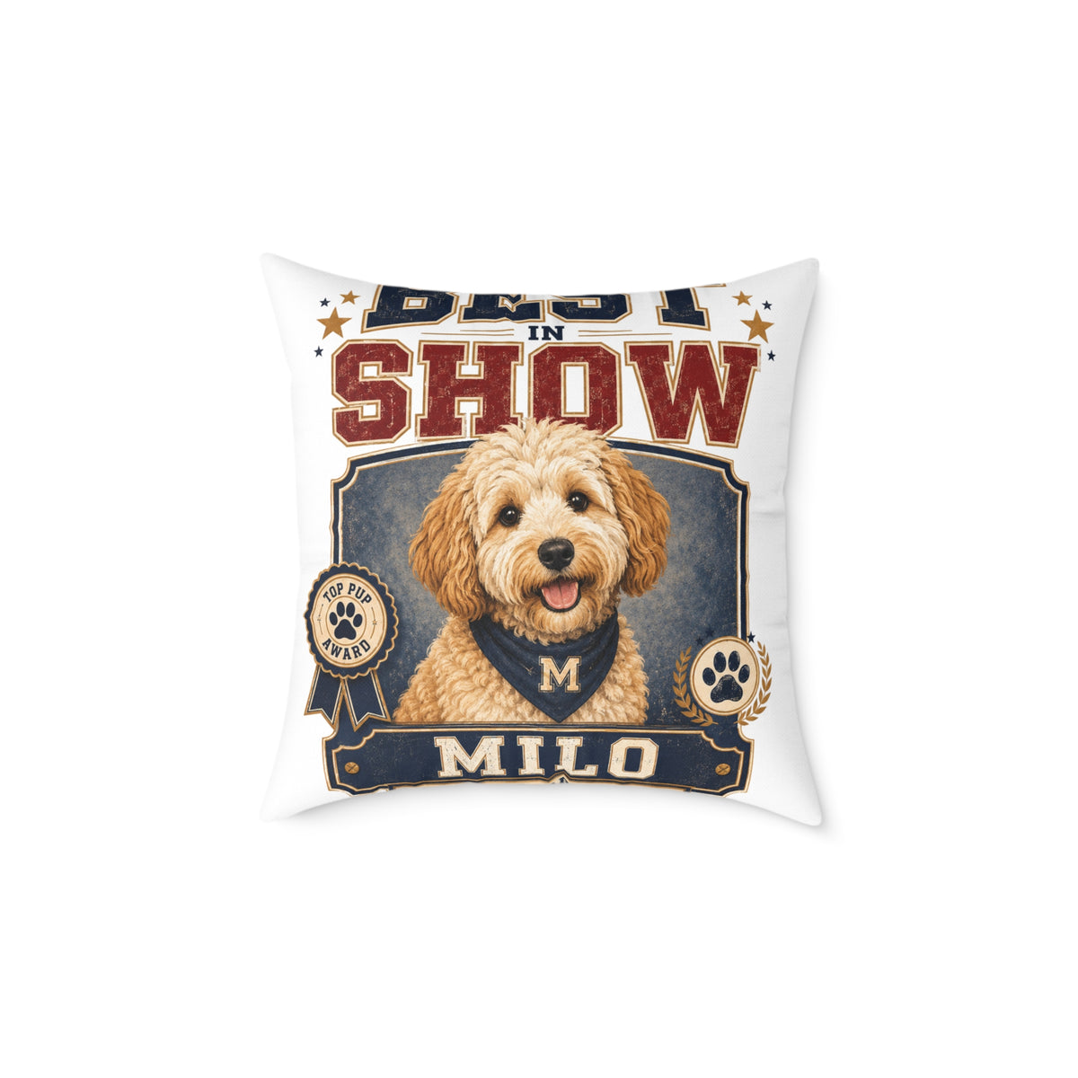 Best in Show Dog Pillow — Milo Bailey Dog Dad Mom  Personalized Milo Decorative Throw Pillow