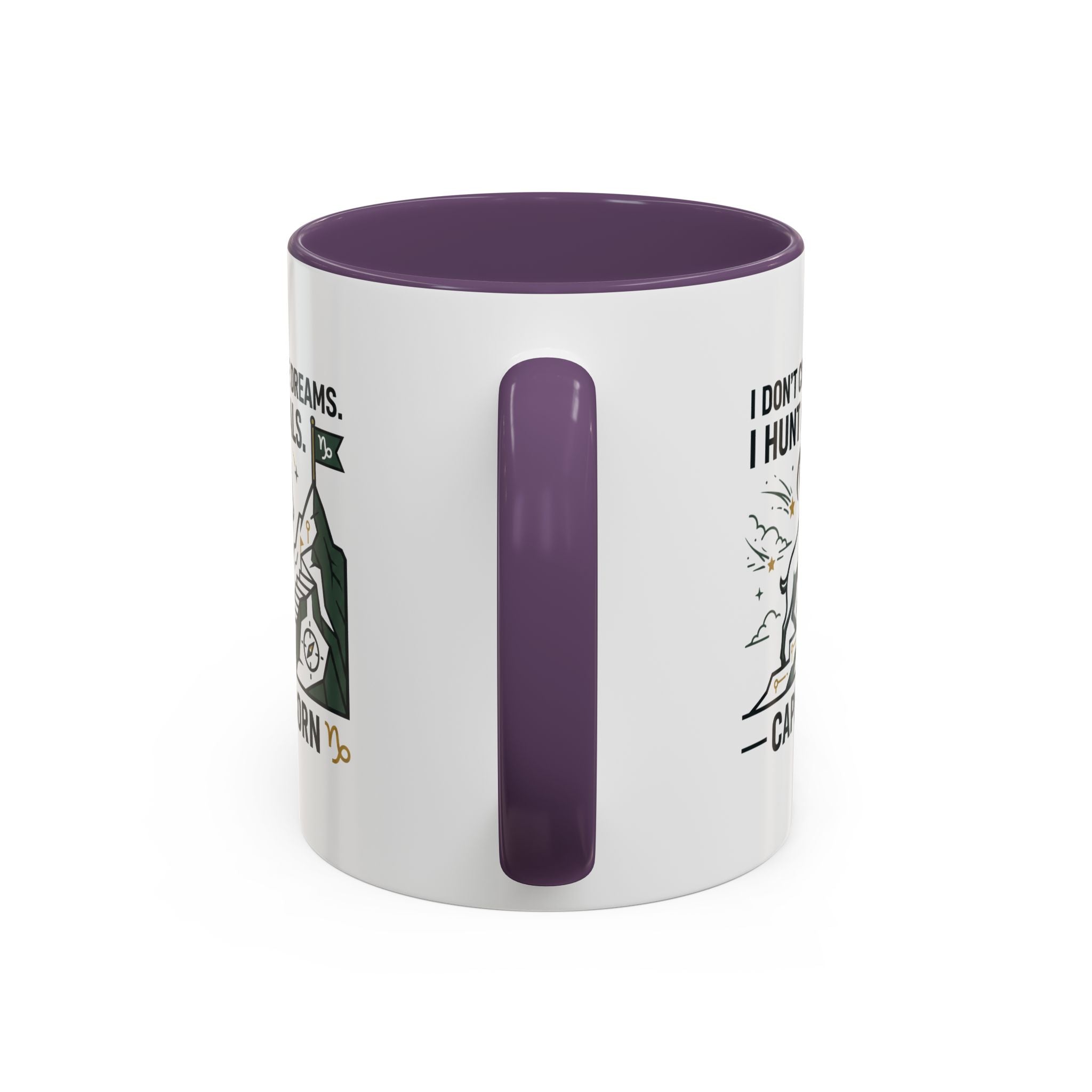Capricorn Coffee Mug — “I Don't Chase Dreams, I Hunt Goals” Zodiac Accent Mug