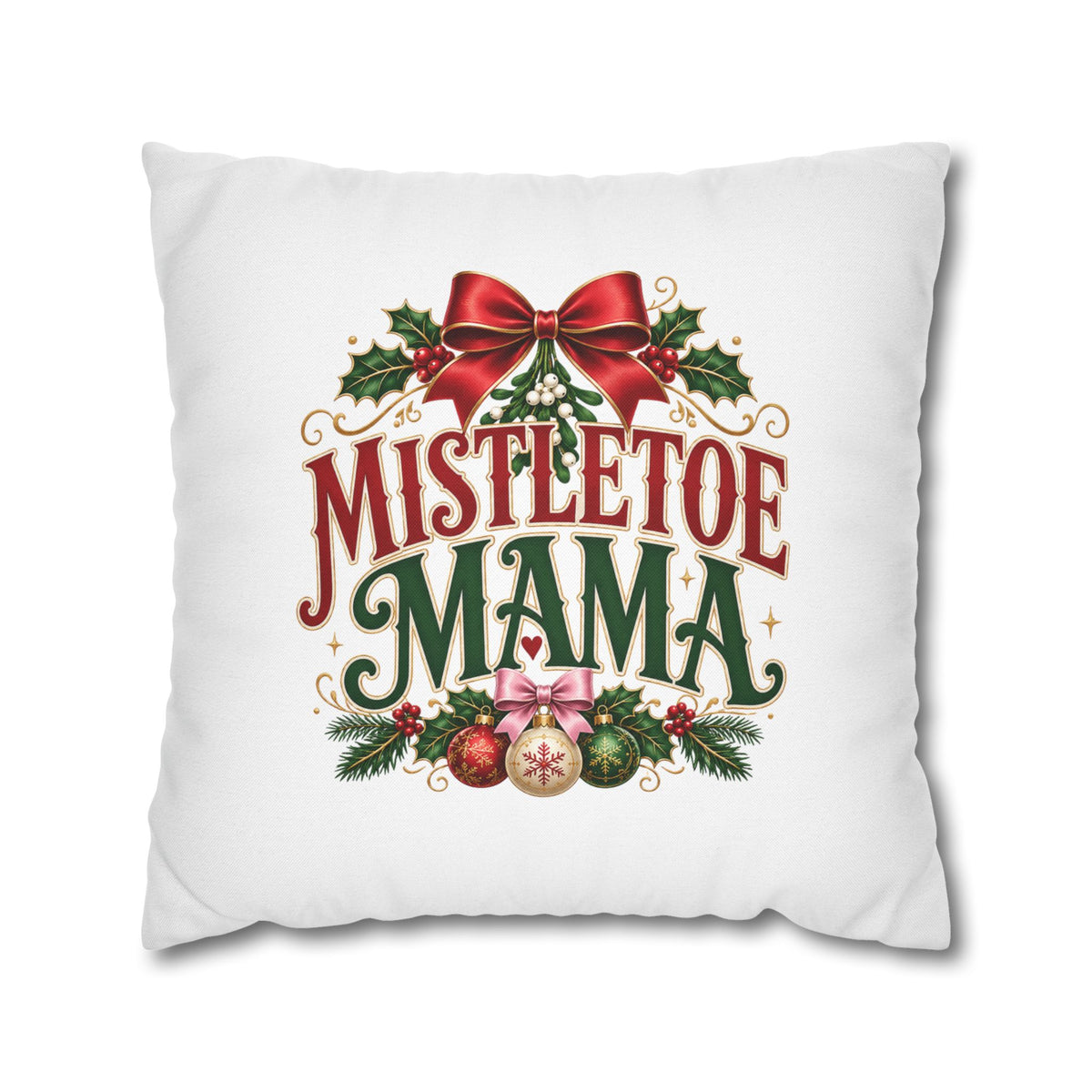 Christmas Mistletoe Mama Holiday Pillowcase