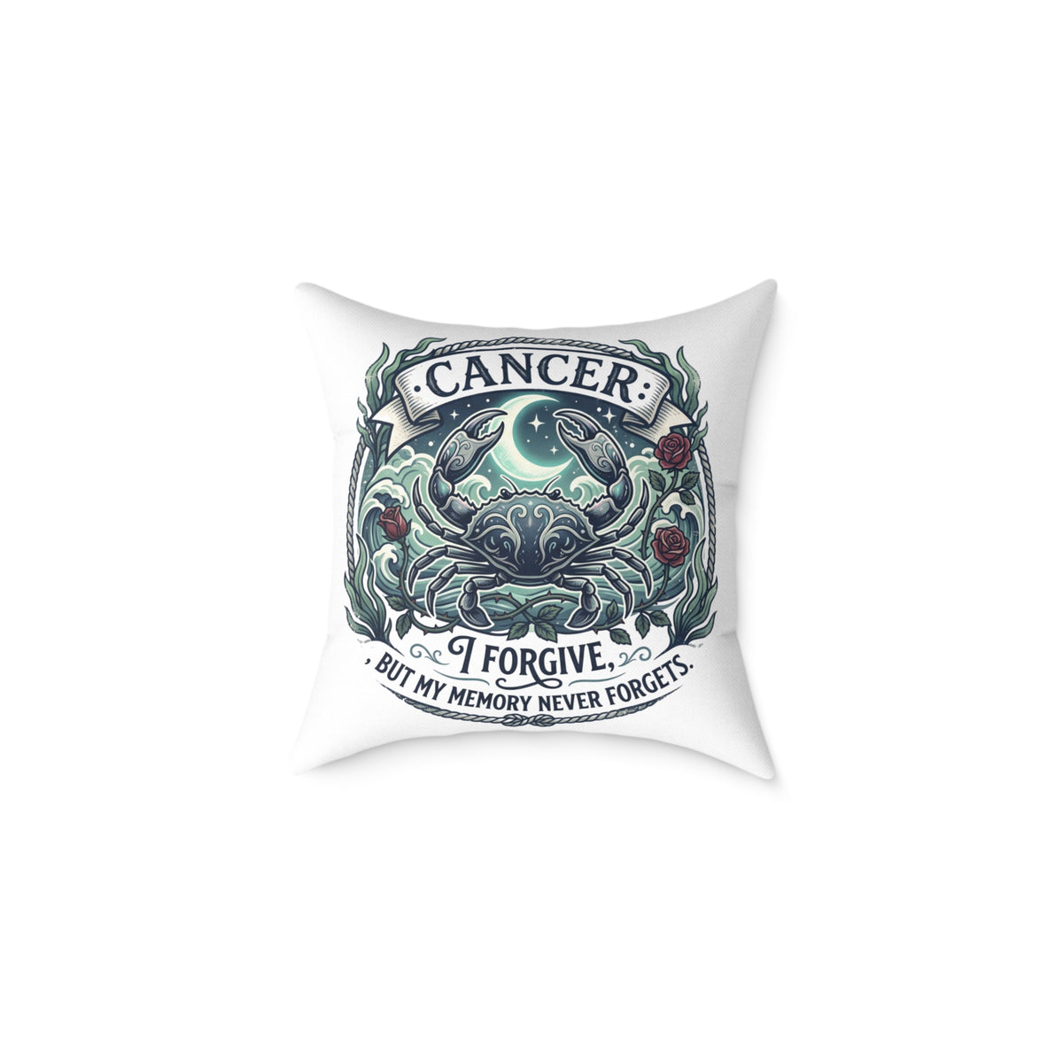 Cancer Zodiac Pillow Forgive But My Memory Never Forgets Square Poly Canvas Pillow