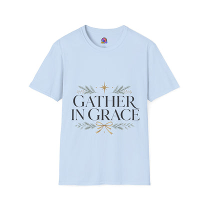 Gather in Grace T-Shirt — Elegant Holiday Floral Typography Tee