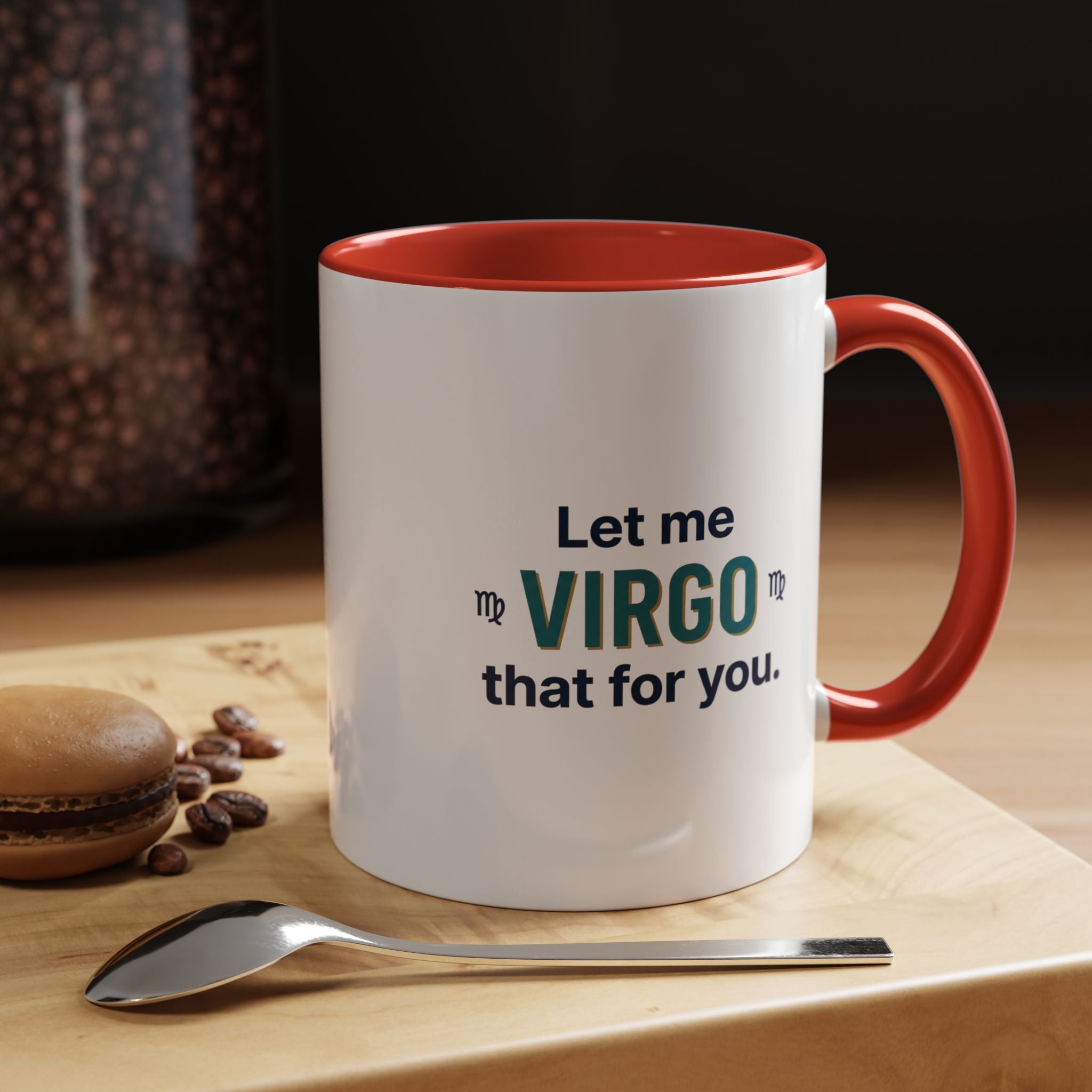 Let Me Virgo That For You Accent Coffee Mug — Funny Virgo Zodiac Gift