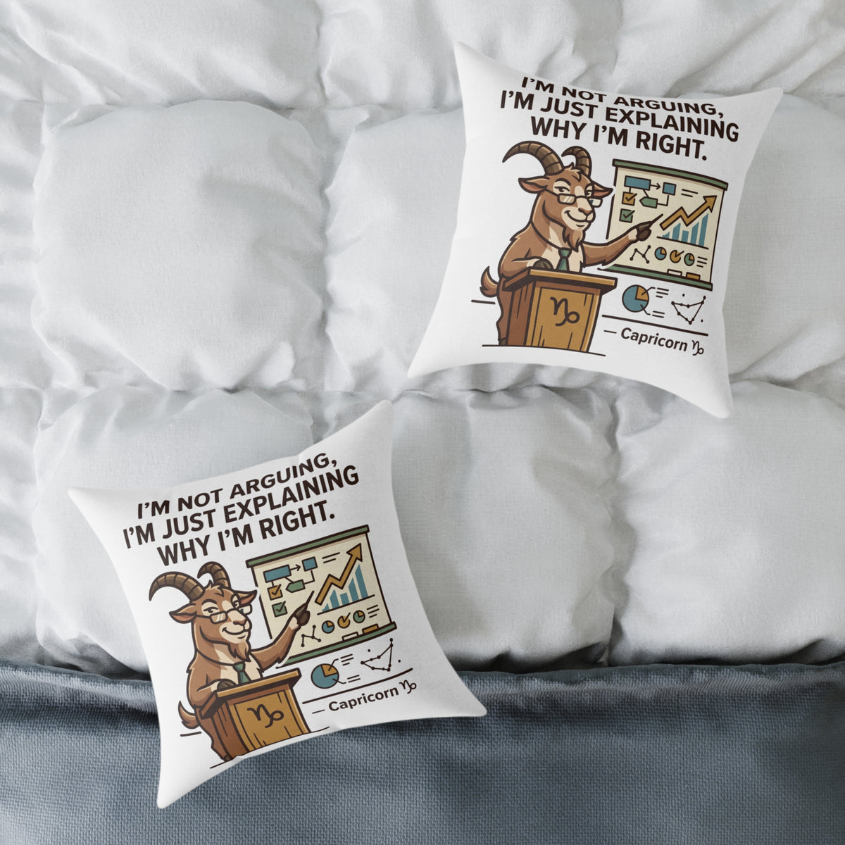 Capricorn Pillow — "I'm Not Arguing, I'm Just Explaining Why I'm Right" Zodiac Throw Pillow