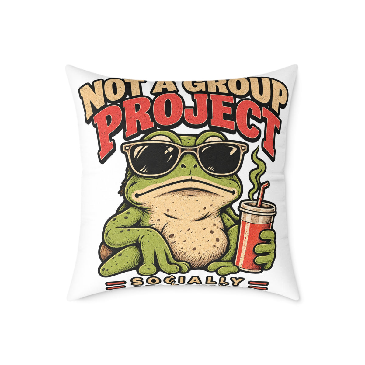 Not a Group Project Frog Pillow — Funny Introvert Decorative Throw Pillow