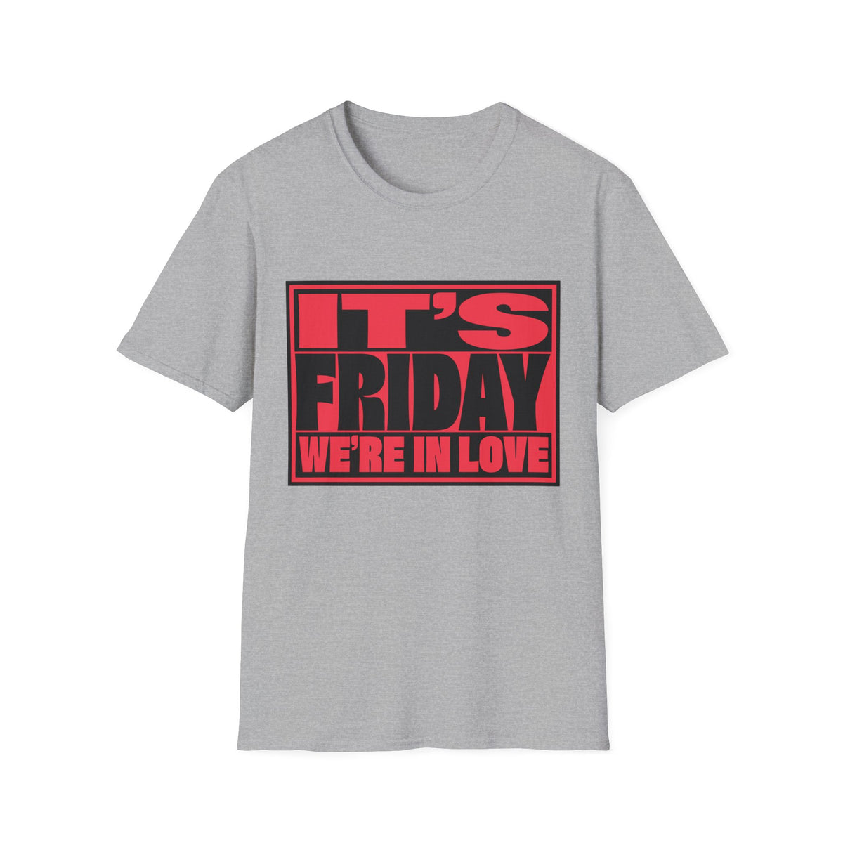 It's Friday We're In Love T‑Shirt - Trending Now - August 2026