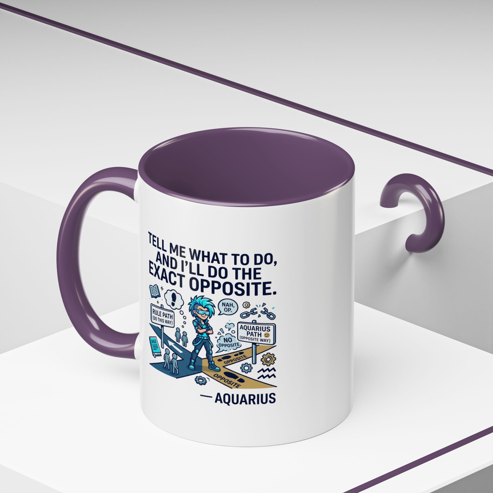 Aquarius Coffee Mug — "Tell Me What To Do and I’ll Do the Exact Opposite" Astrology Gift