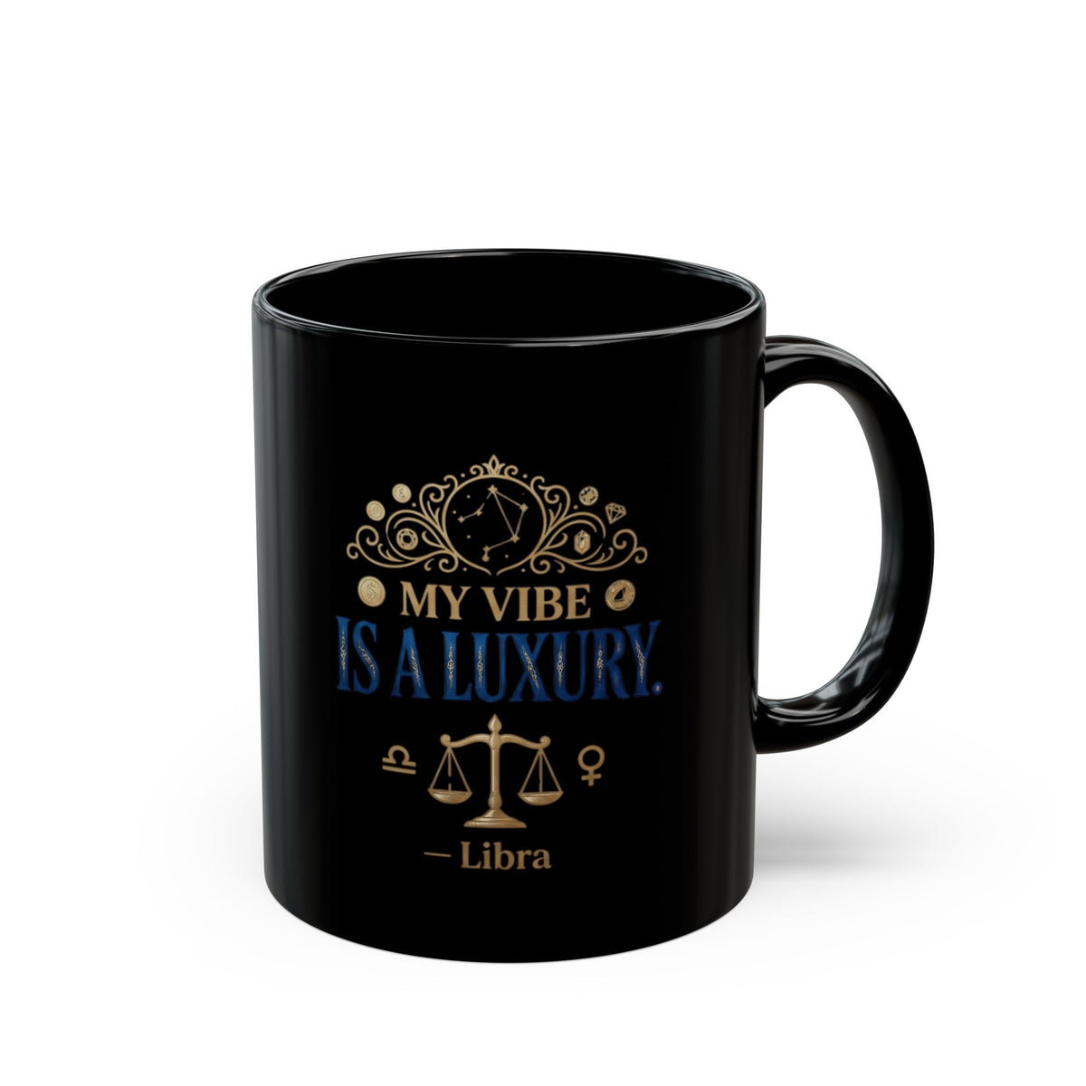 Libra Zodiac Coffee Mug — "My Vibe Is A Luxury" Black