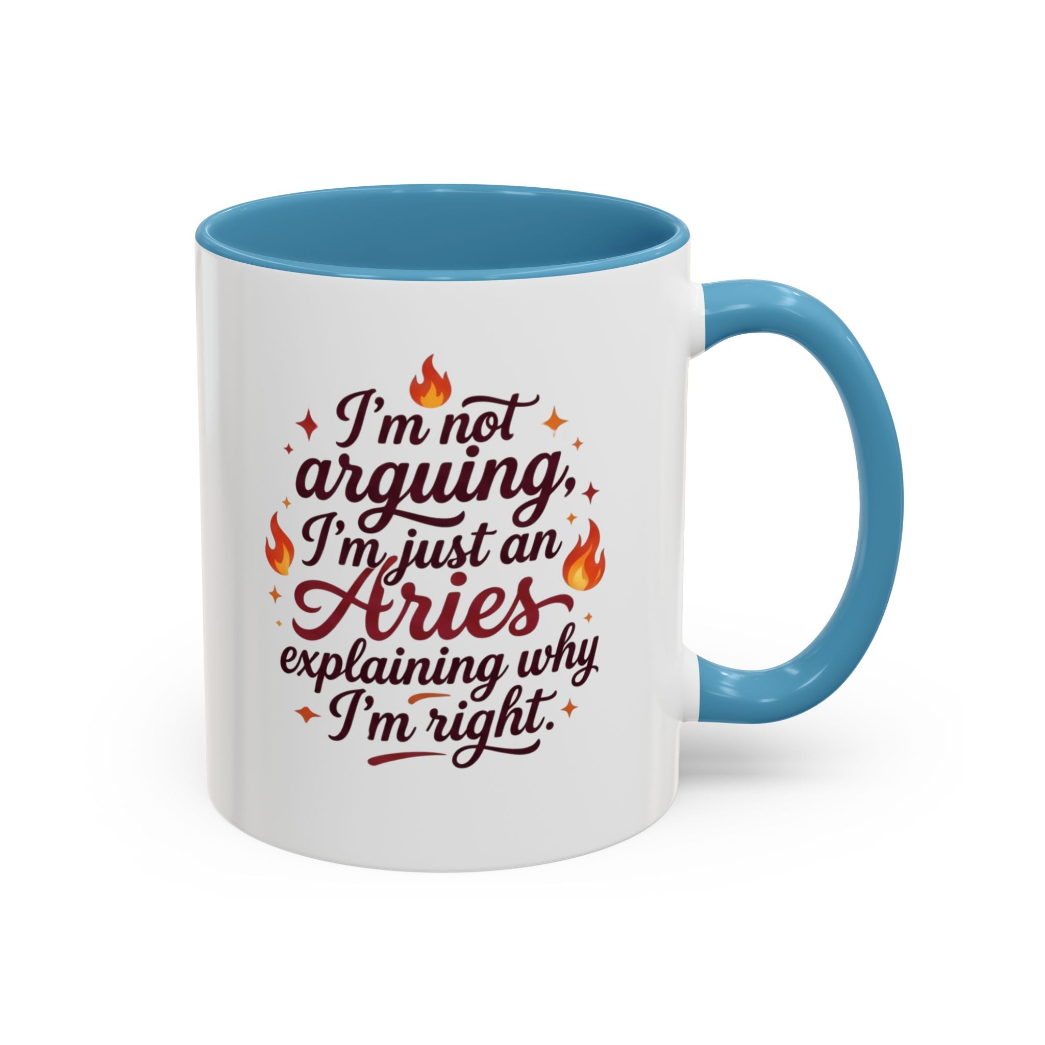 Aries Coffee Mug - “I’m Not Arguing, I’m Just an Aries Explaining Why I’m Right” Accent Mug