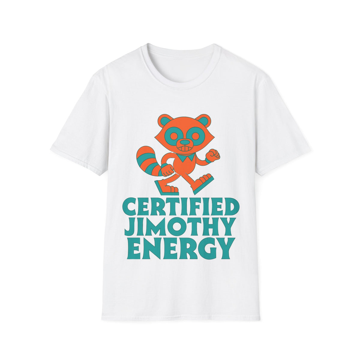 T-Shirt — Certified Jimothy Energy Cute Raccoon Graphic Tee - Trending Now - August 2026