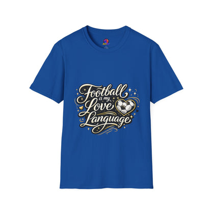 Women's/Unisex Soccer Fan Shirt Football Is My Love Language Tee —