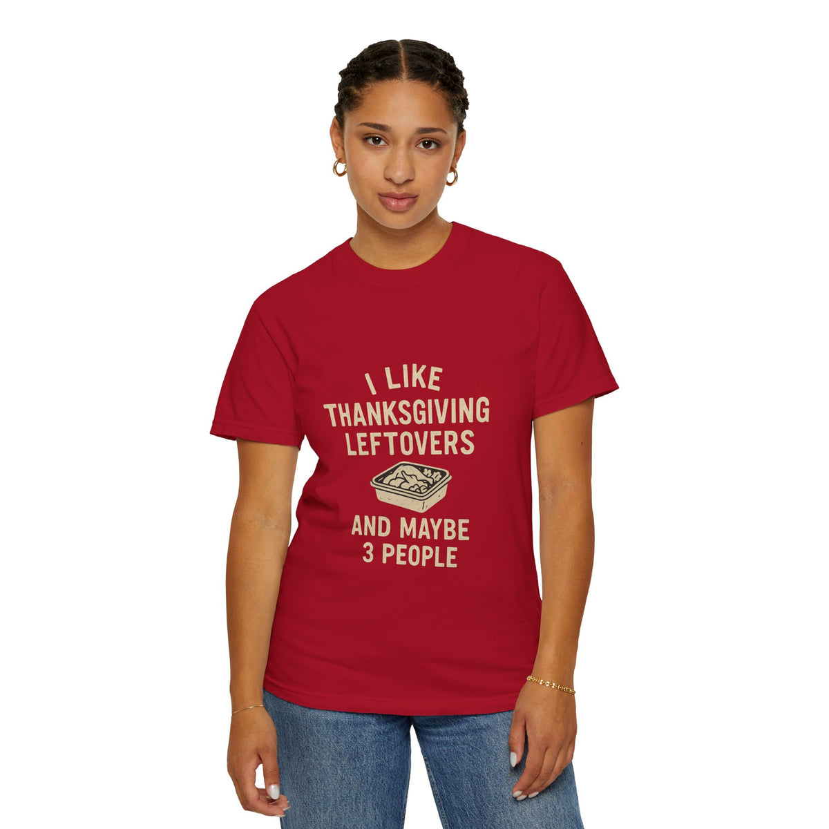 Thanksgiving Leftovers T-Shirt — "I Like Thanksgiving Leftovers and Maybe 3 People" - Trending Now - October 2026