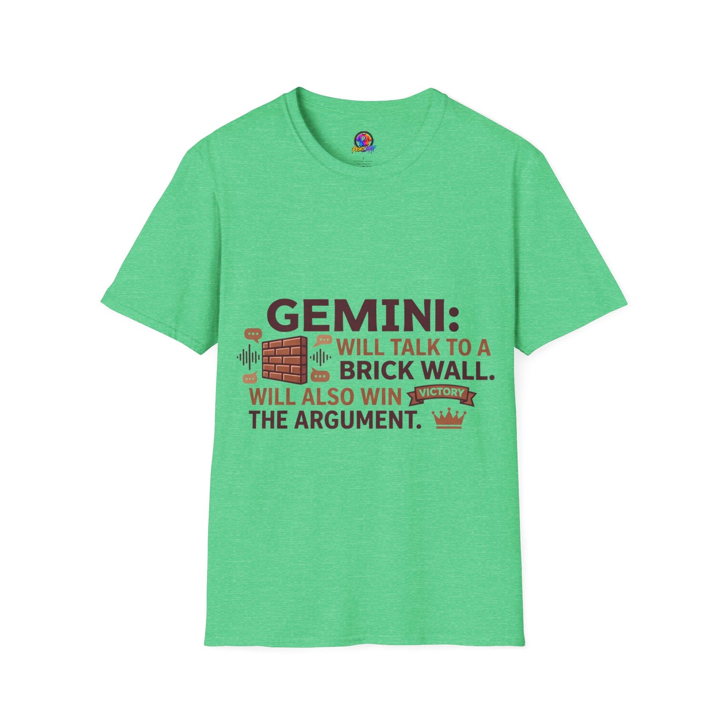 Gemini T-Shirt — "Gemini: Will Talk to a Brick Wall, Will Also Win the Argument" Astrological Tee