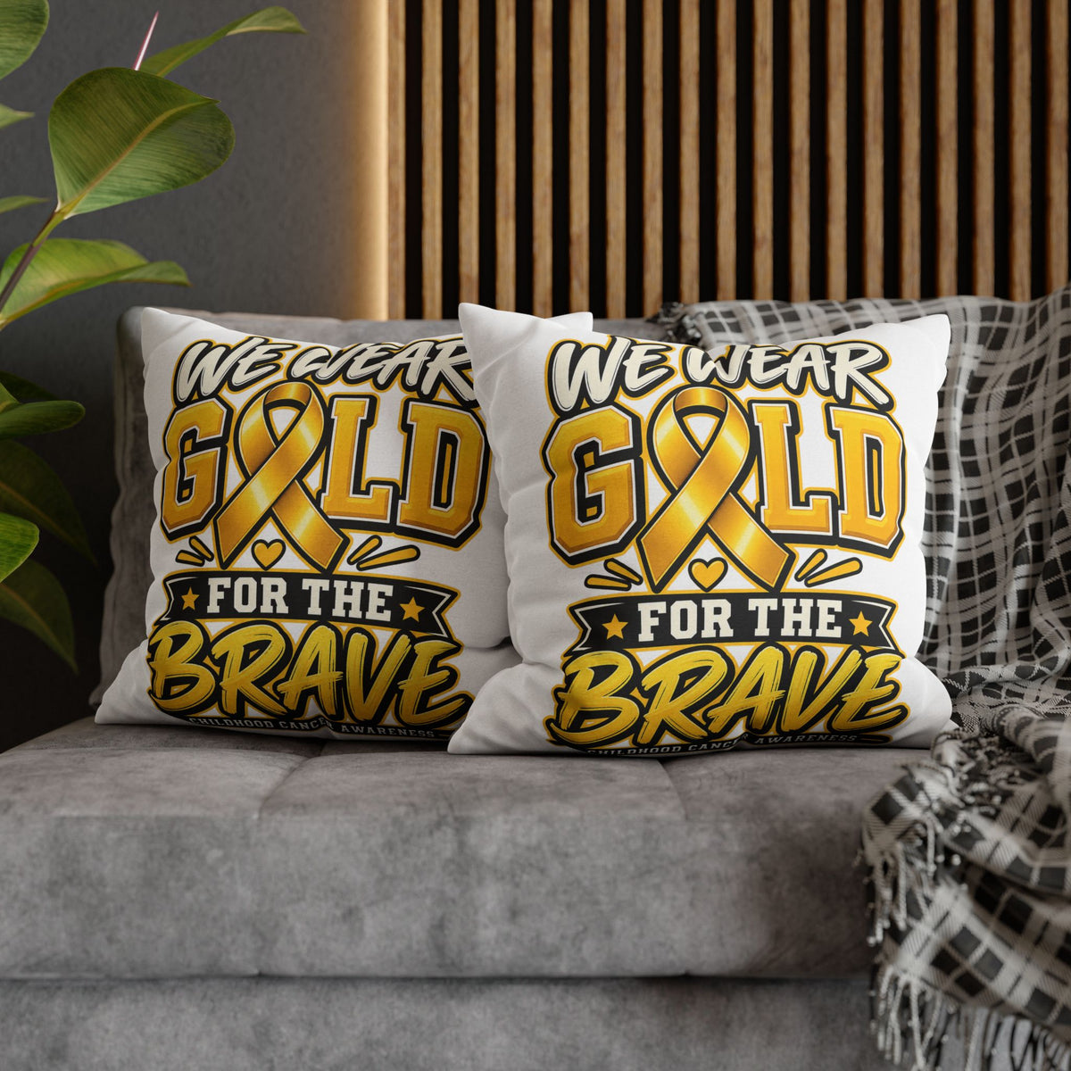 We Wear Gold for the Brave Pillowcase — Childhood Cancer Awareness Square Pillow