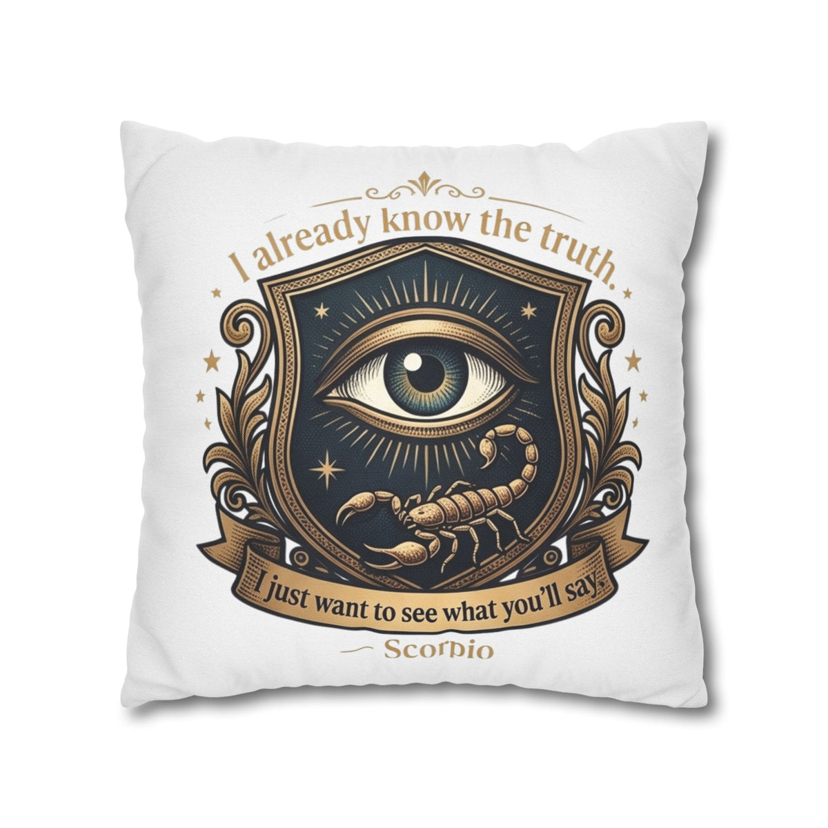 Scorpio Decorative Pillowcase — "I Already Know the Truth" Astrological Eye Design