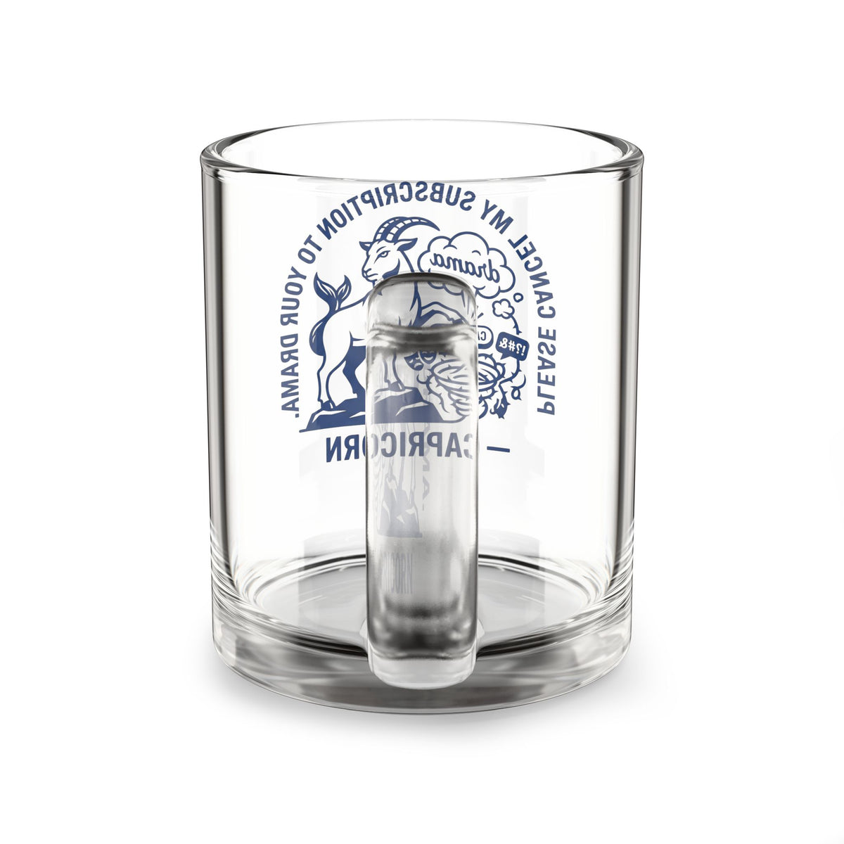 Capricorn Glass Mug 10oz — "Please Cancel My Subscription to Your Drama" Astrology Coffee Cup