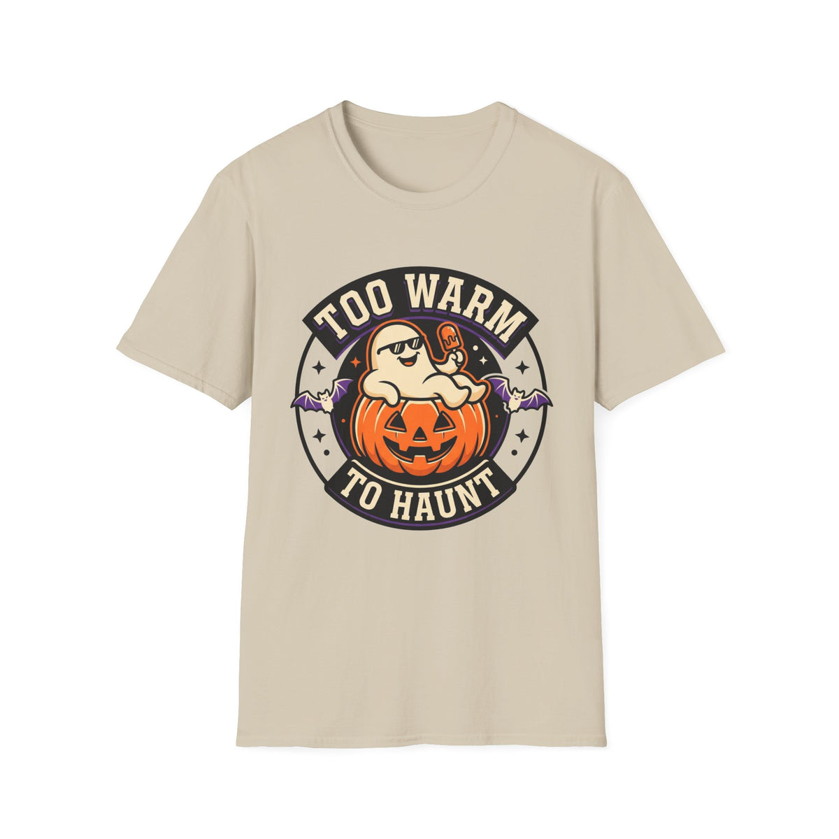 Too Warm to Haunt Halloween T-Shirt — Funny Pumpkin Autumn Tee - Trending Now - August 2026