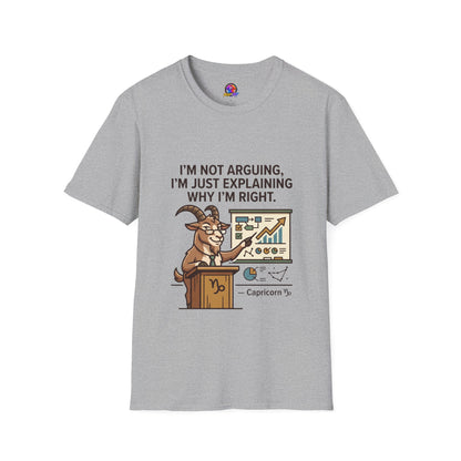 Capricorn T-Shirt "I’m Not Arguing, I’m Just Explaining Why I’m Right"