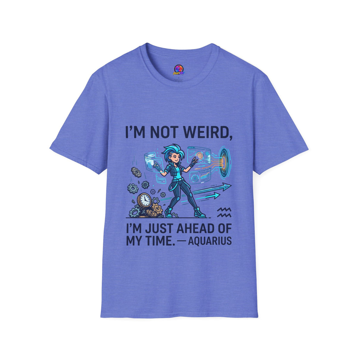 I'm Not Weird I'm Just Ahead Of My Time Aquarius T-Shirt