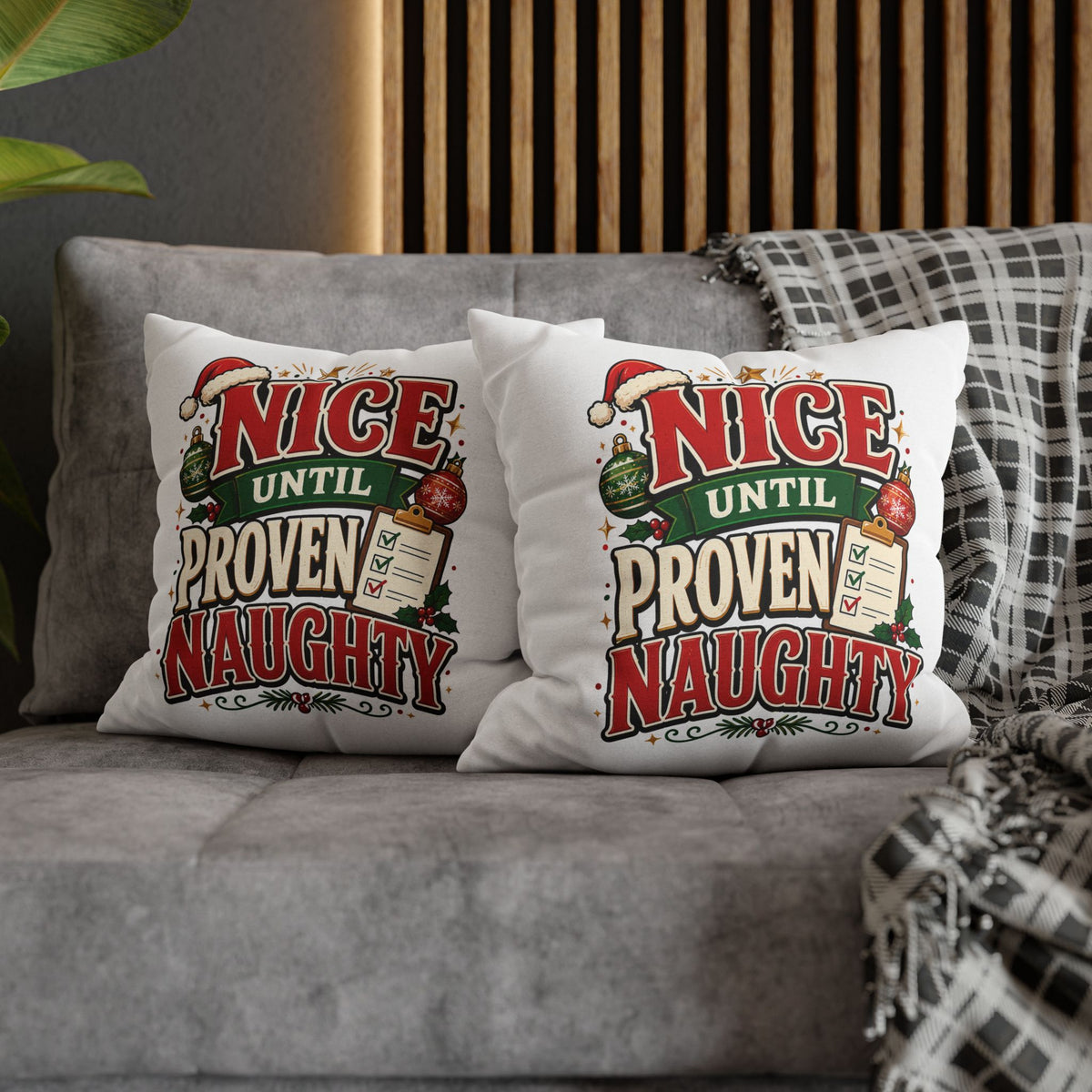 Christmas Pillowcase- "Nice Until Proven Naughty" Holiday Decorative Pillowcase