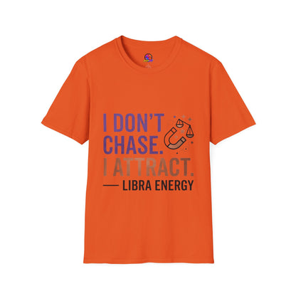 Libra Energy T-Shirt – "I Don't Chase. I Attract." Astrology Tee