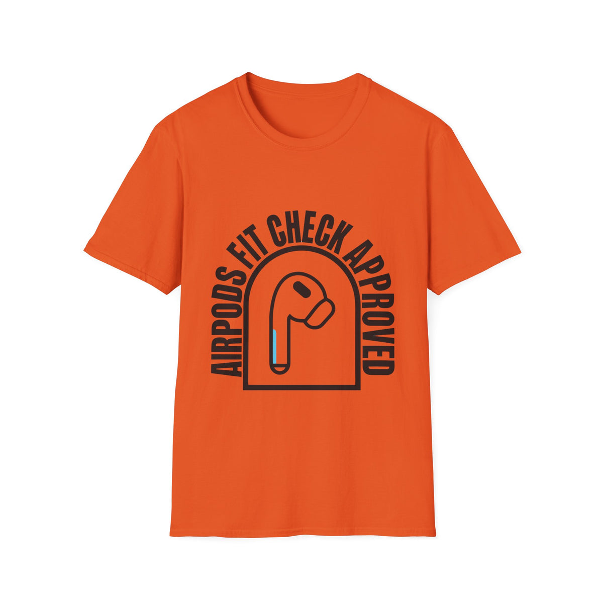 AirPods Fit Check Approved Tee — Funny Wireless Earbud Logo T-Shirt - Trending Now - August 2026