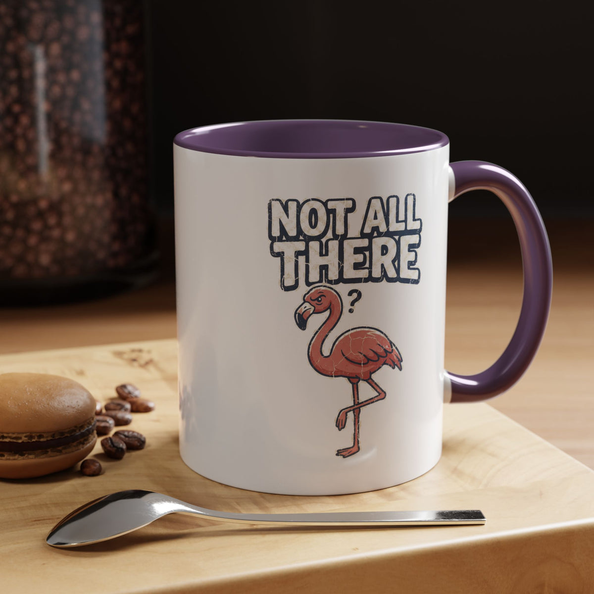 Funny And Witty "Not All There" Accent Coffee Mug (11, 15oz)