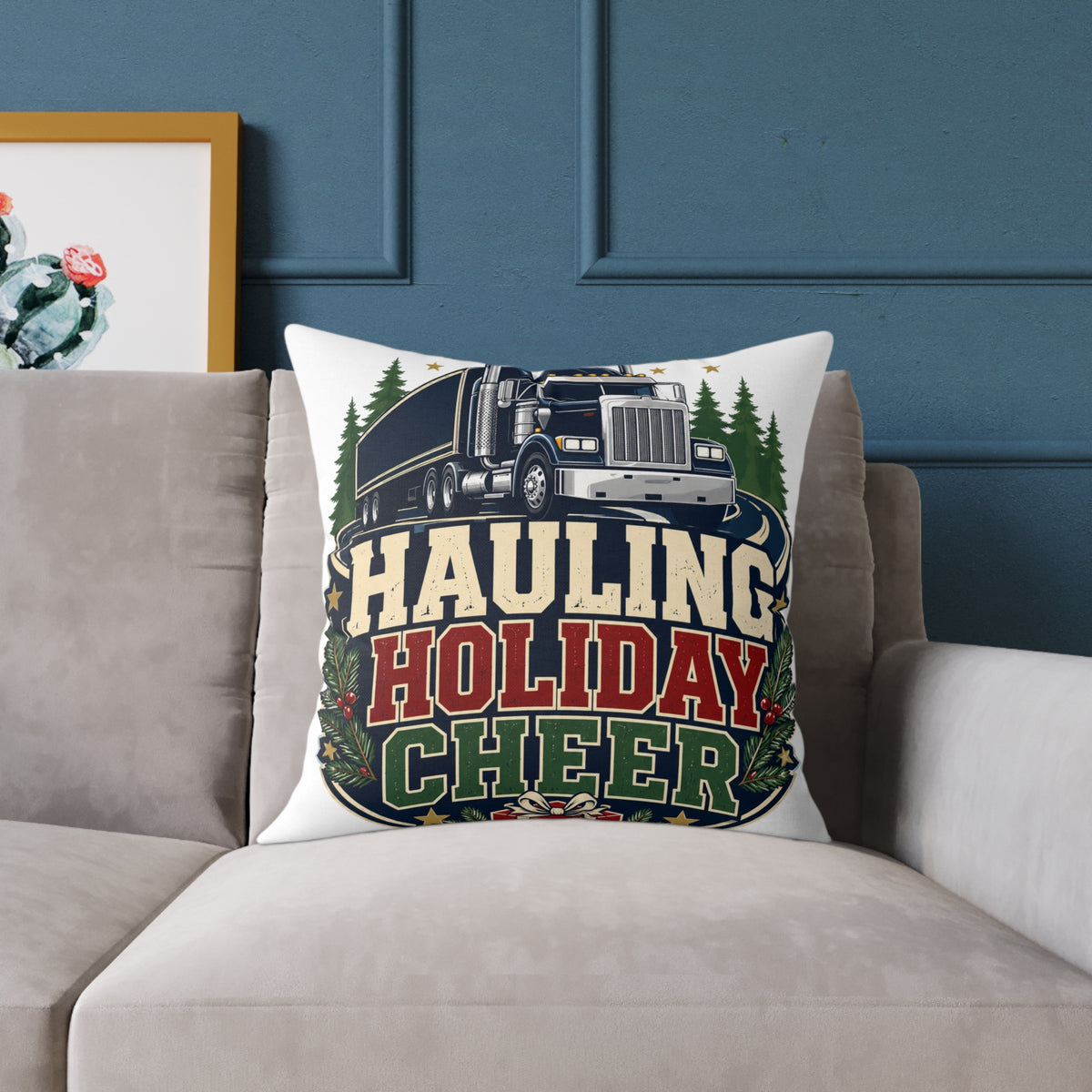 Hauling Holiday Cheer Modern Day Christmas Square Poly Canvas Pillow