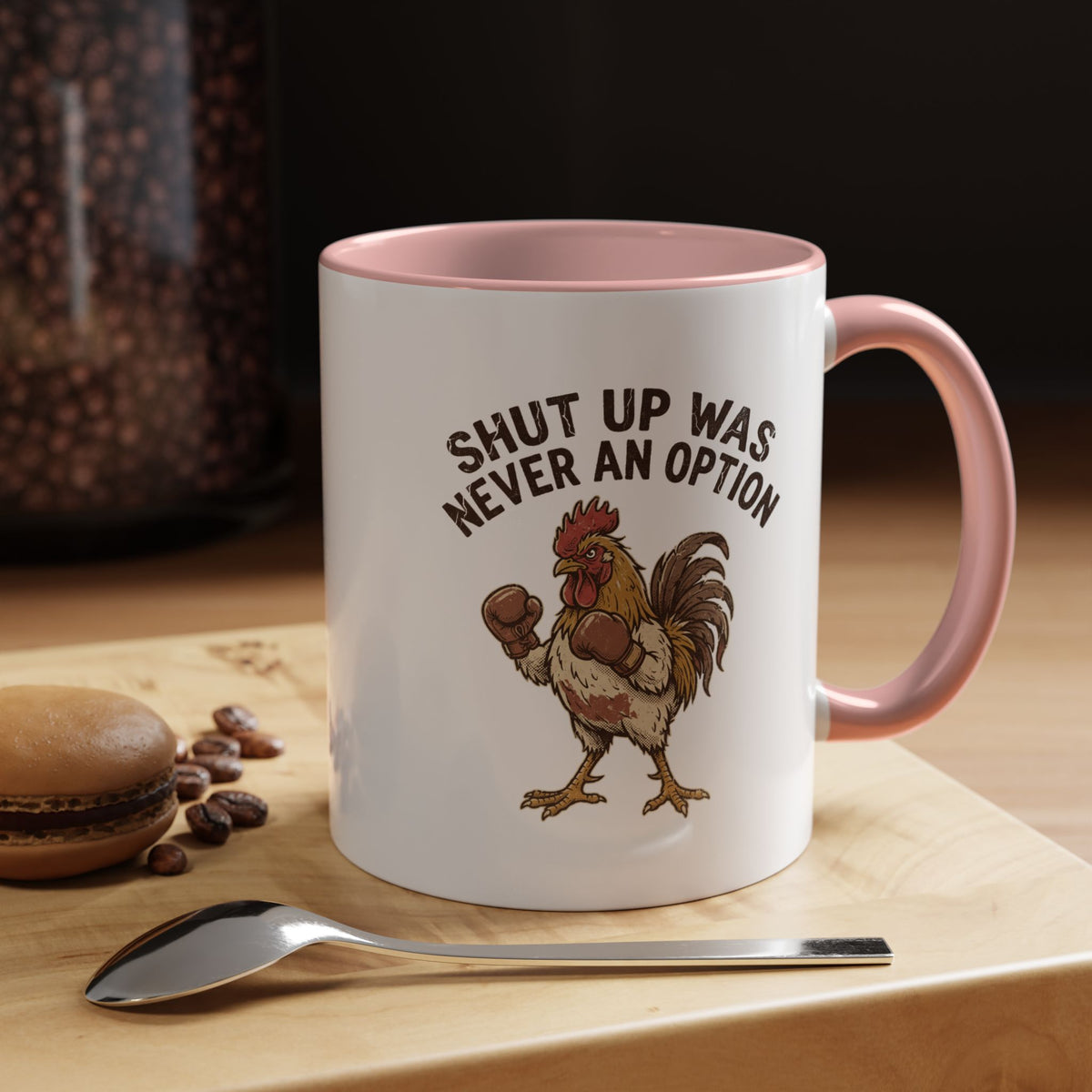 "Shut Up Was Never An Option" Funny And Witty Accent Coffee Mug (11, 15oz)