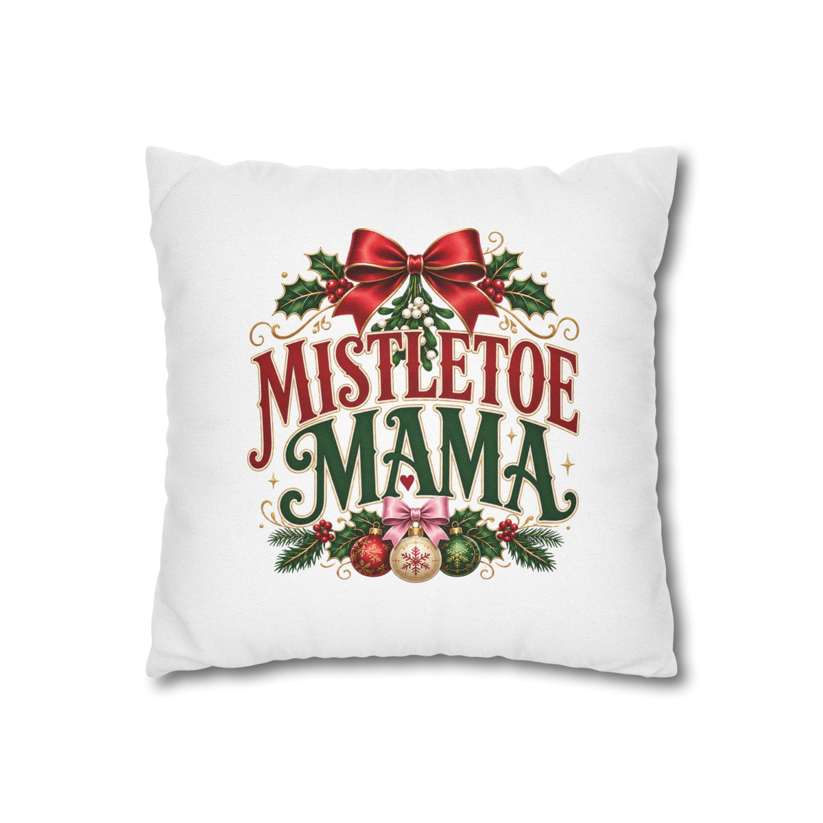 Christmas Mistletoe Mama Holiday Pillowcase