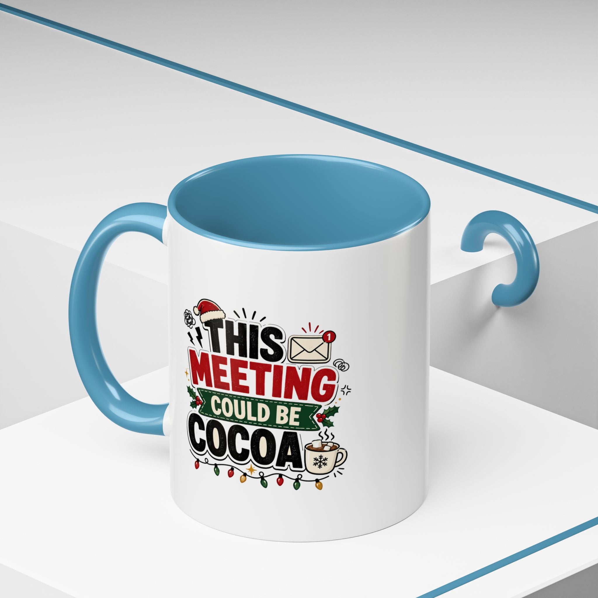 Modern Day Christmas This Meeting Could Be Cocoa Accent Coffee Mug — Holiday Office Christmas Coffee Cup