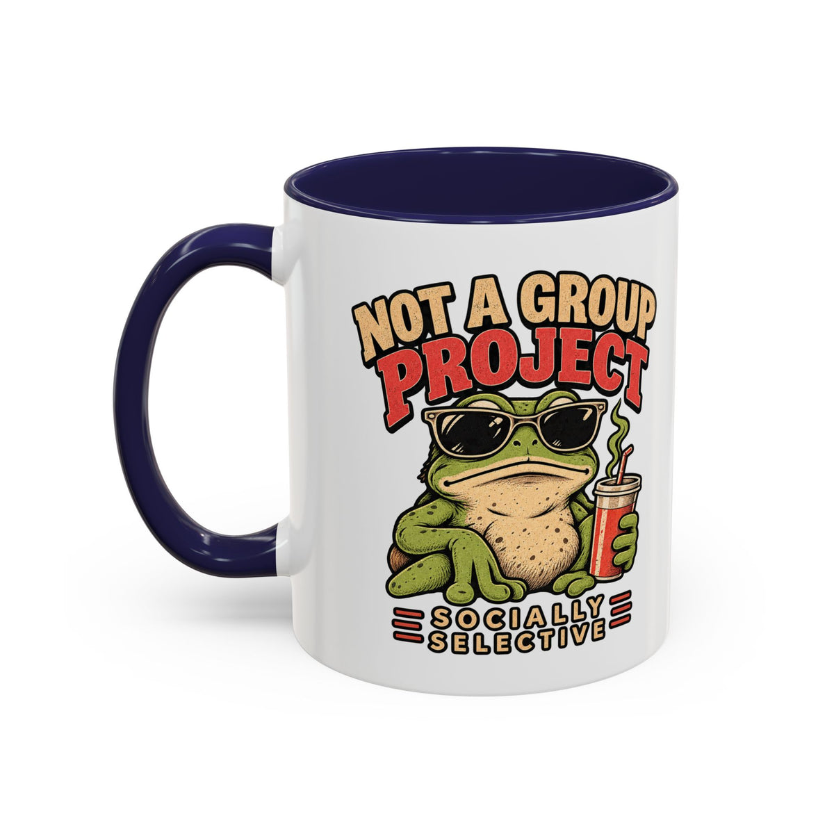 Funny And Witty "Not A Group Project" Accent Coffee Mug (11, 15oz)