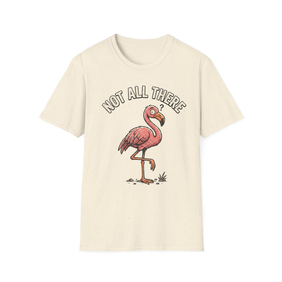 Flamingo 'Not All There' Graphic T‑Shirt - Trending Now - September 2026