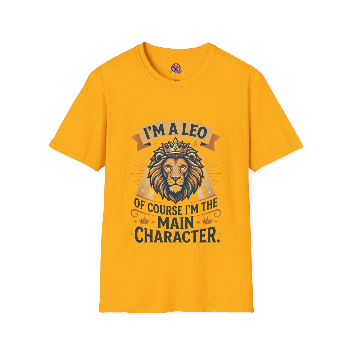 I’m a Leo Lion Zodiac T-Shirt — 'Of Course I’m the Main Character' Horoscope Tee