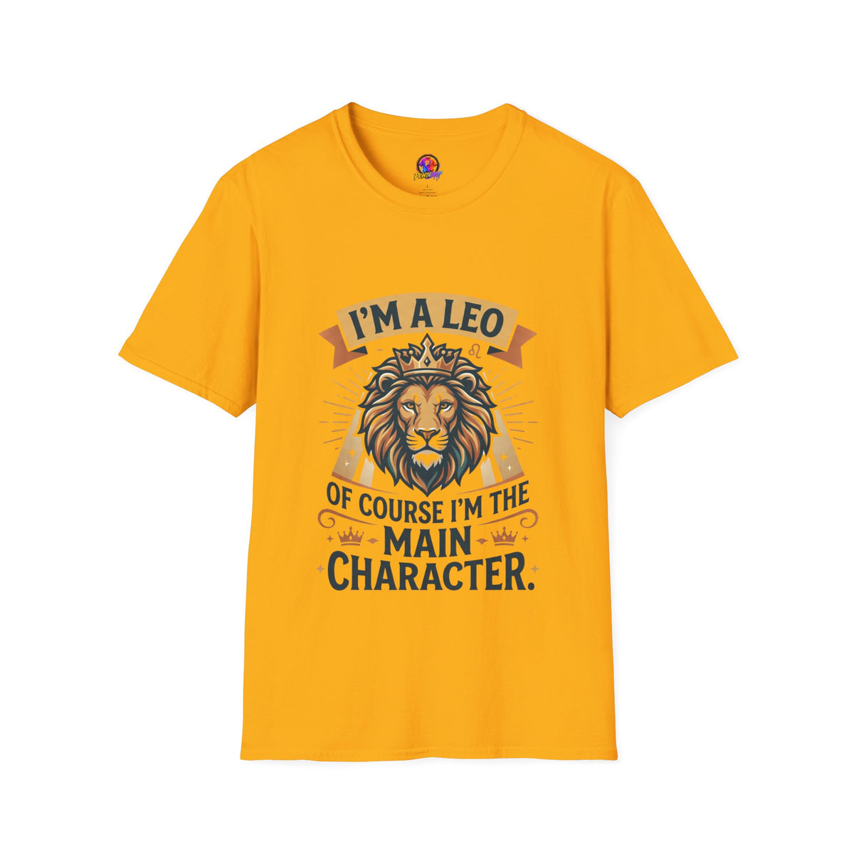 I’m a Leo Lion Zodiac T-Shirt — 'Of Course I’m the Main Character' Horoscope Tee
