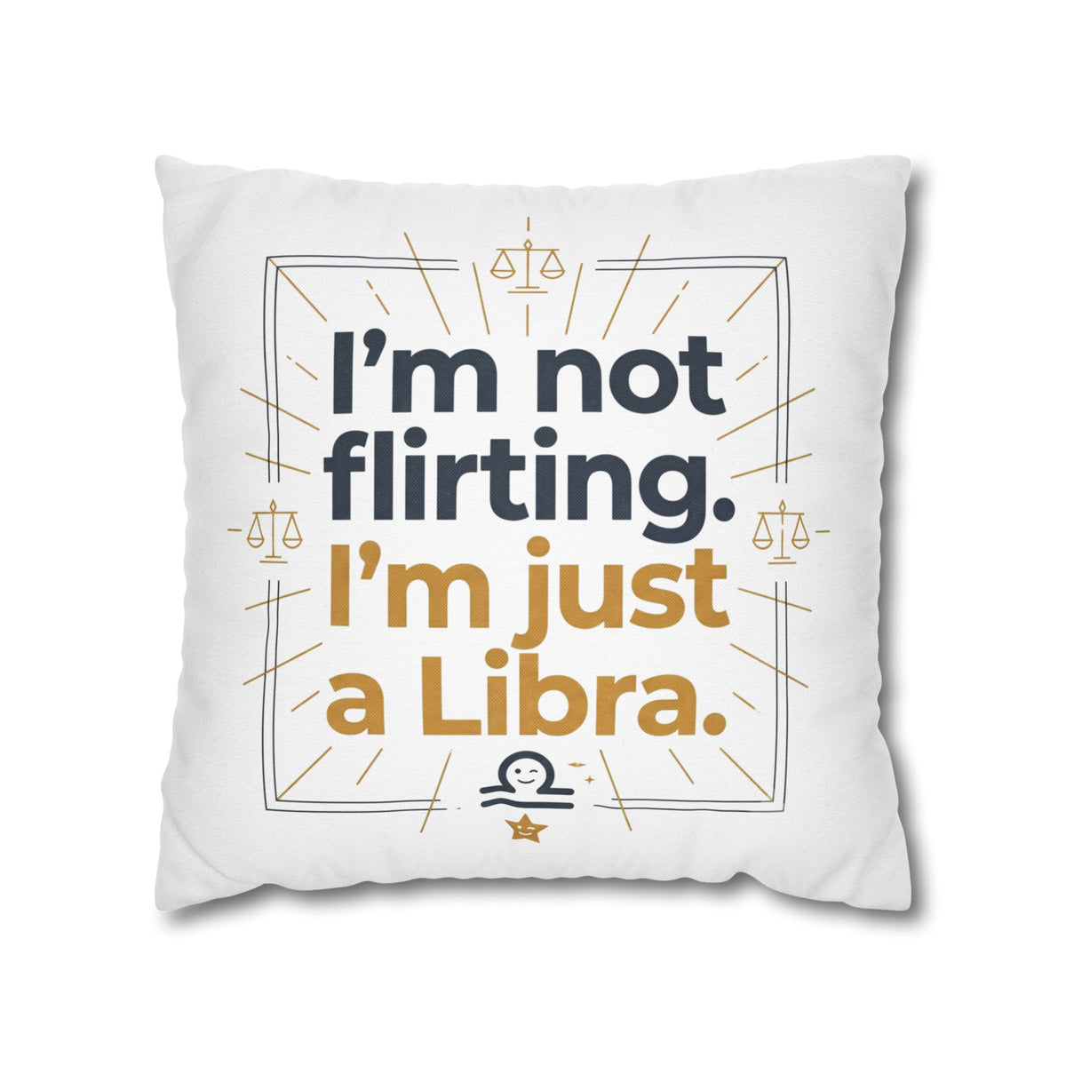 Libra Pillowcase - I Am Not Flirting, I Am Just Libra Polyester Pillowcase