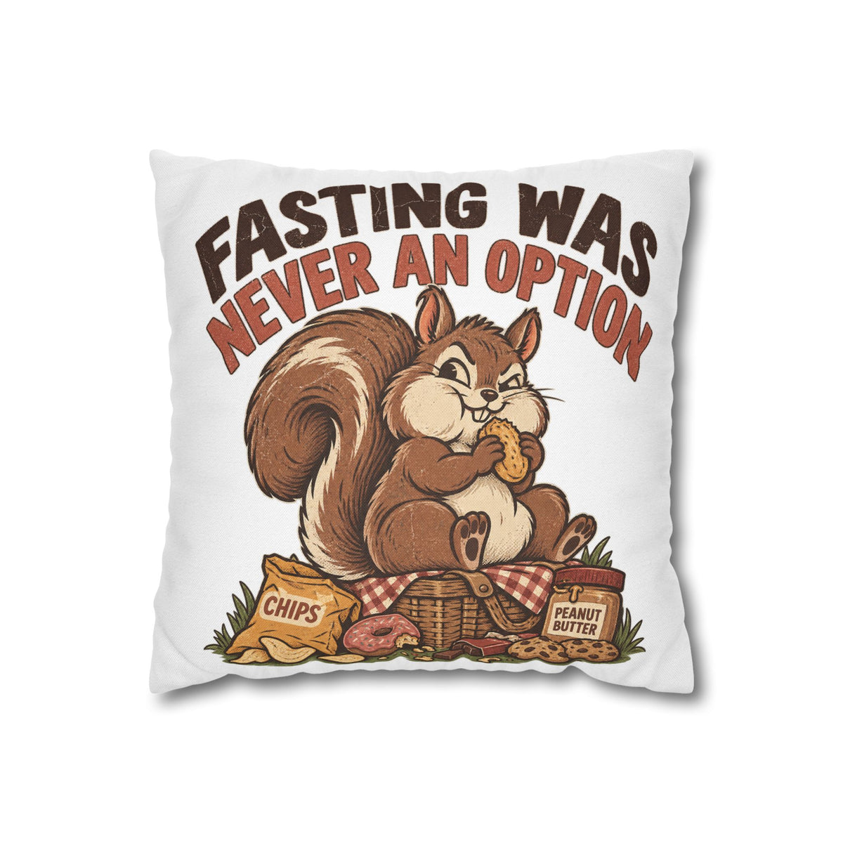 Funny Squirrel Pillowcase – “Fasting Was Never An Option” Decorative Throw Pillowcase