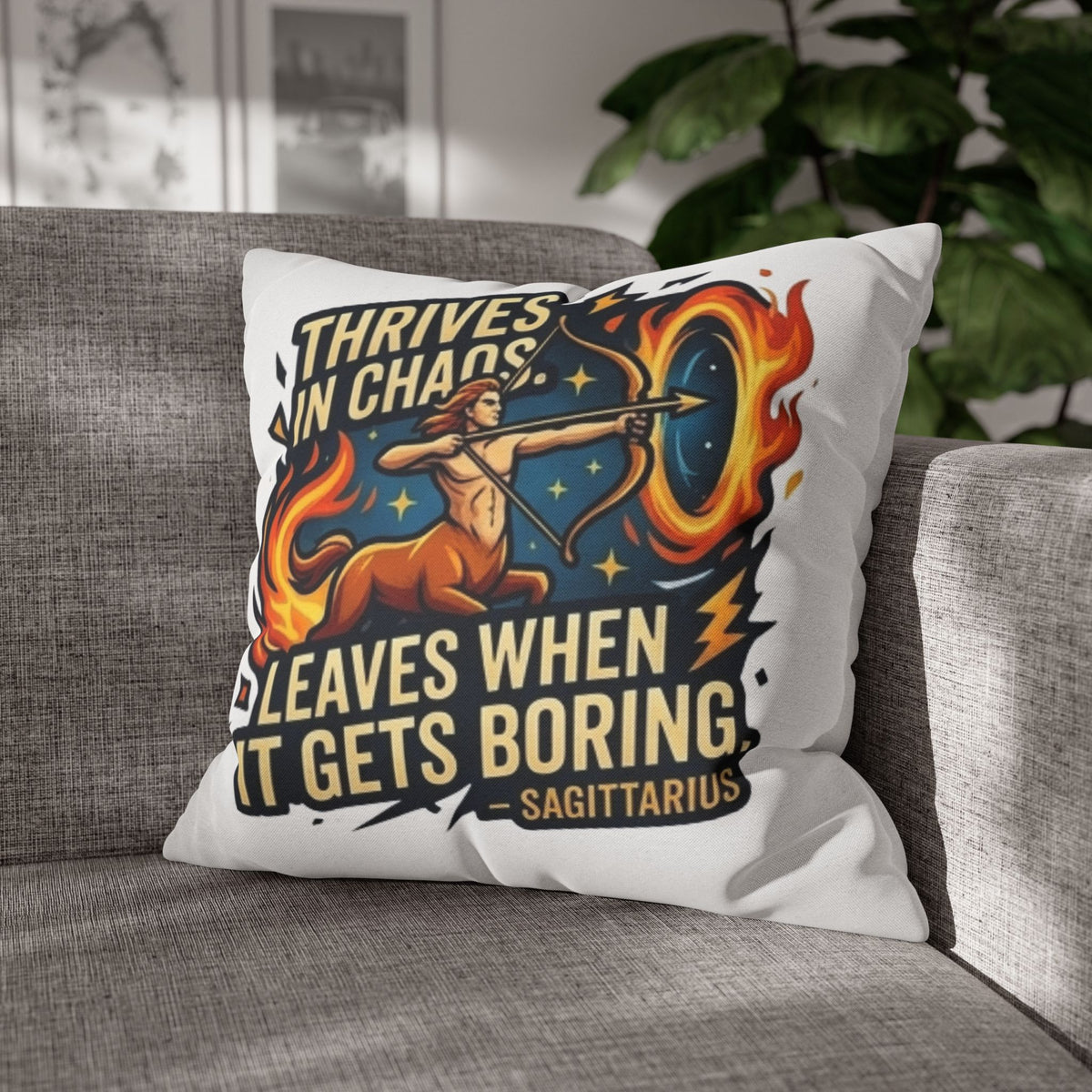Sagittarius Archer Pillowcase — "Thrives in Chaos, Leaves When It Gets Boring" Astrology Throw Pillow