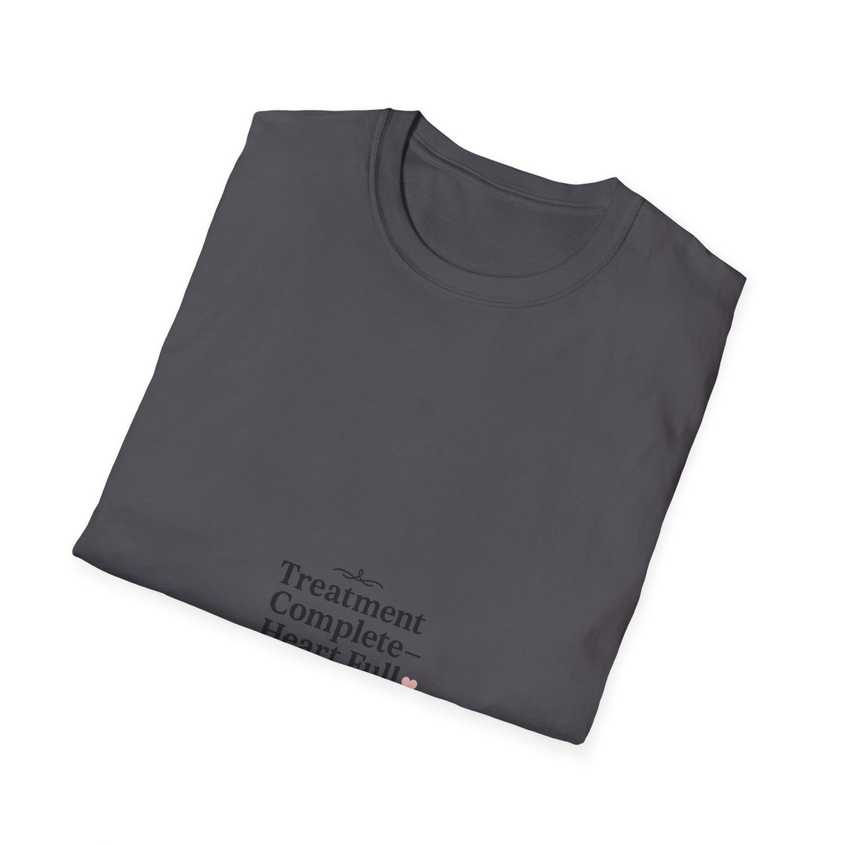 Treatment Complete Heart Full Minimalist Tee - Medical Recovery Gift T-Shirt - Trending Now - September 2026