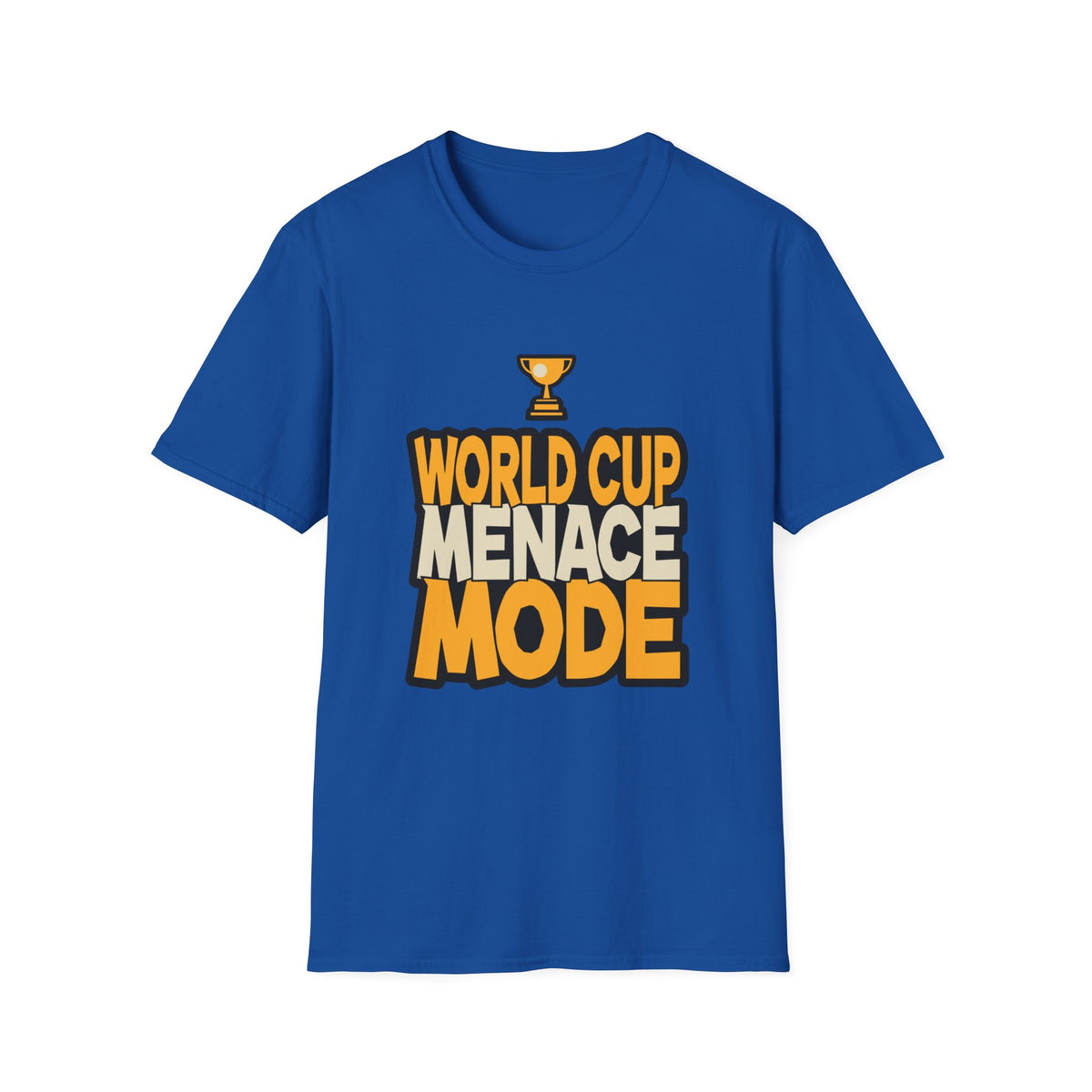 World Cup Menace Mode T-Shirt — Funny Soccer Fan Tee with Trophy Graphic - Trending Now - August 2026
