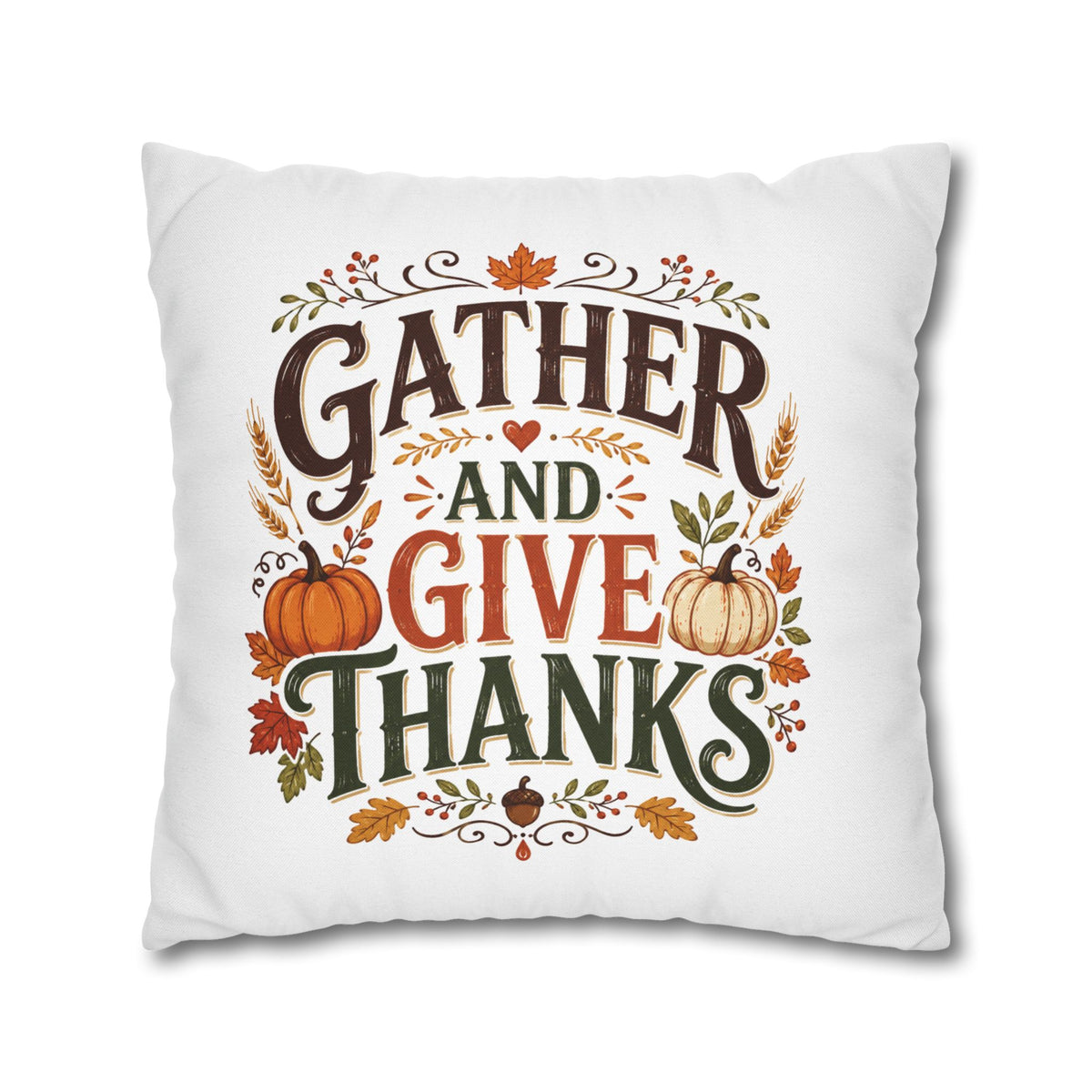 Thanksgiving Throw Pillow - "Gather and Give Thanks" Autumn Decorative Pillowcase